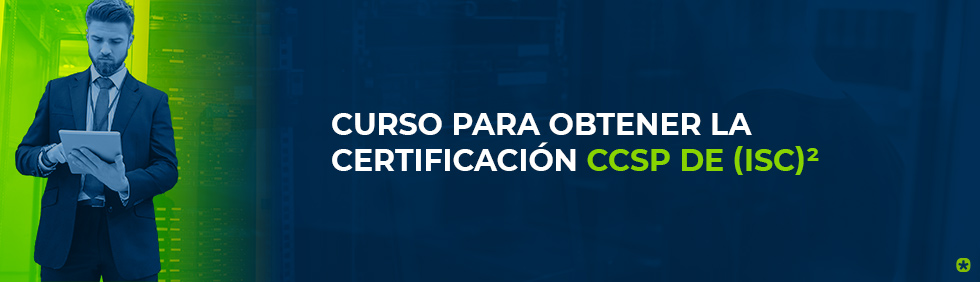 Curso para obtener la certificación CCSP de (ISC)2